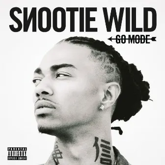 Go Mode by Snootie Wild