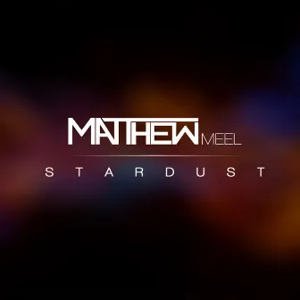 Stardust by Matthew Meel