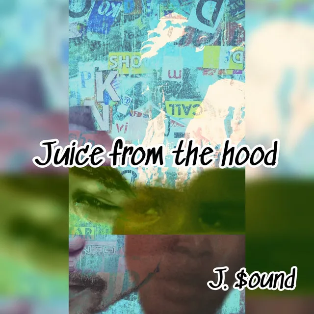 Juice From The Hood (Remastered)