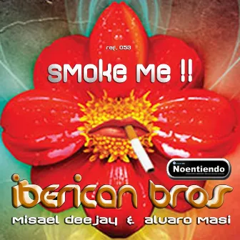 Smoke Me by Iberican Bros