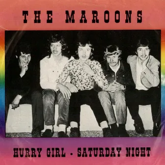 Hurry Girl - Saturday Night by The Maroons