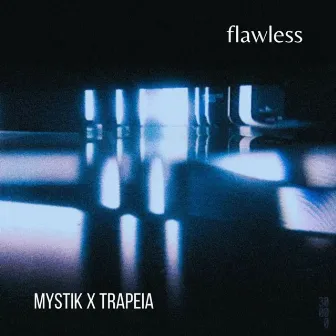 flawless by MYSTIK