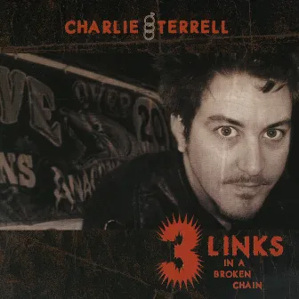 3 Links In A Broken Chain by Charlie Terrell