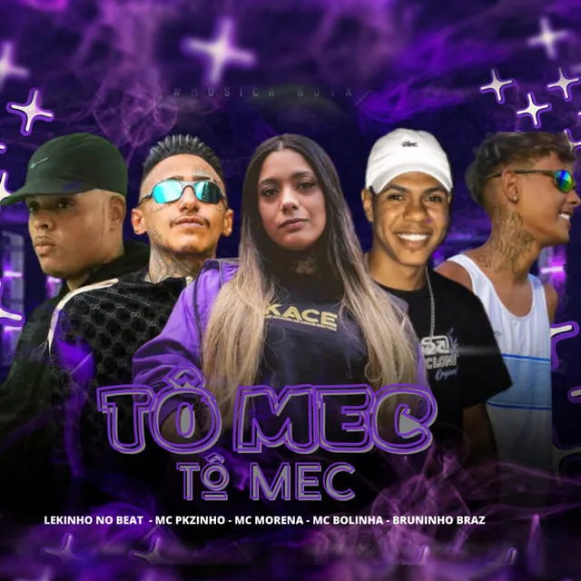 Tô Mec Tô Mec (feat. Mc Morena & Bruninho Braz)