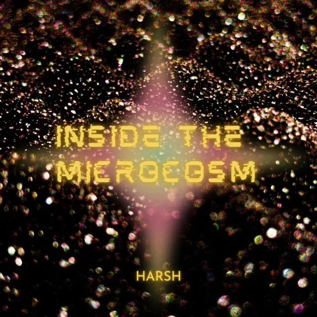 Inside the Microcosm