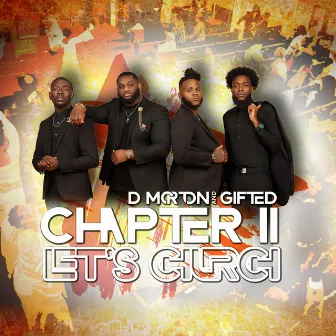 Chapter II Let's Church by D. Morton and Gifted