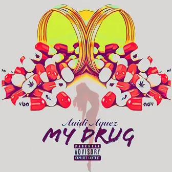 My Drug by Auidi