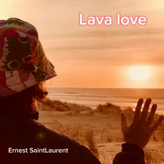 Lava Love by Ernest Saint Laurent