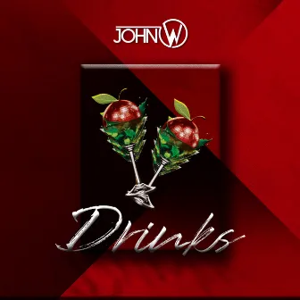 Drinks by John W