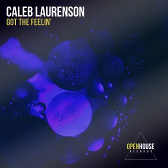 Got The Feelin' by Caleb Laurenson