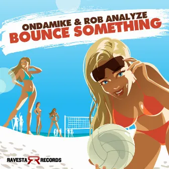 Bounce Something by Rob Analyze