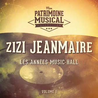 Les années music-hall : Zizi Jeanmaire, Vol. 1 by Zizi Jeanmaire