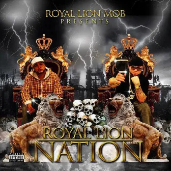 Royal Lion Nation by Royal Lion Mob