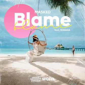 Blame (feat. ROXANA) by MASKED