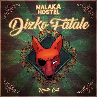 Dizko Fatale Radio Cut by Malaka Hostel