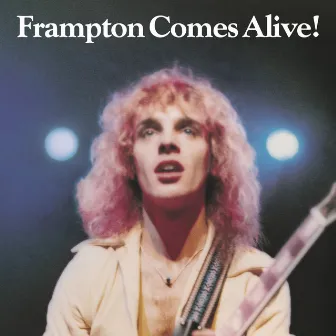 Frampton Comes Alive! by Peter Frampton