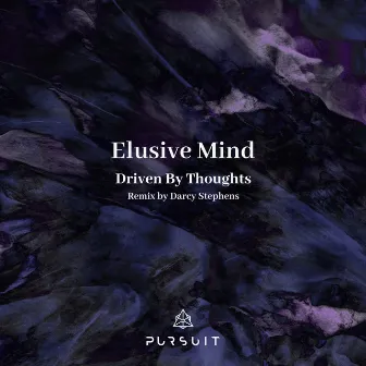 Driven By Thoughts by Elusive Mind