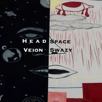 HeadSpace (Swazy and Veion) by Veion