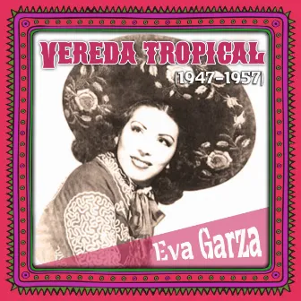 Vereda tropical (1947-1957) by Eva Garza