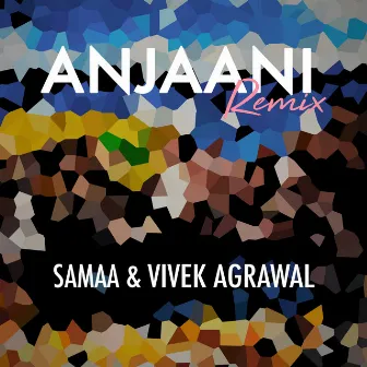 Anjaani (Remix) by SAMAA