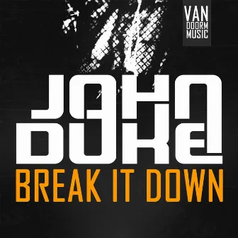 Break it Down by John Duke