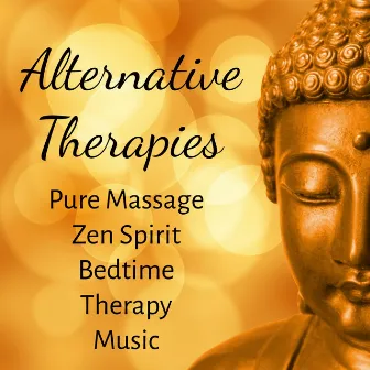 Alternative Therapies - Pure Massage Zen Spirit Bedtime Therapy Music with Instrumental Healing Soft Sounds by Pure Romance