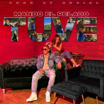 Tuve by Mando el Pelado