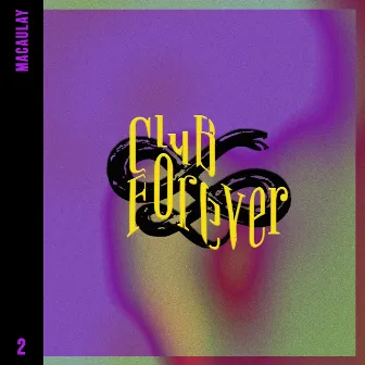 Club Forever - CF002 by Macaulay