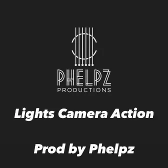 Lights Camera Action by Phelpz