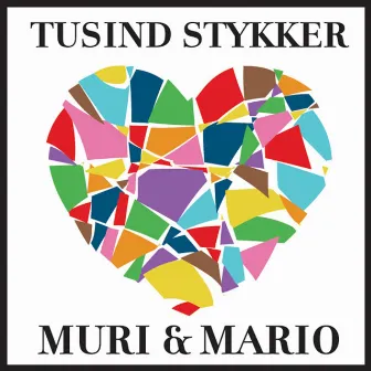 Tusind Stykker by Muri & Mario