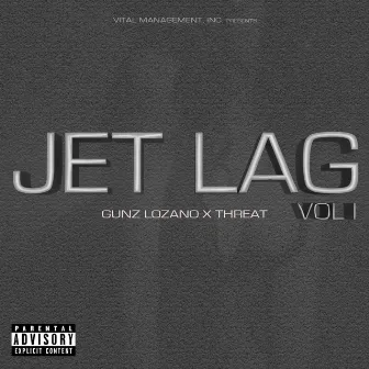 Jet Lag, Vol. 1 - EP by Gunz Lozano