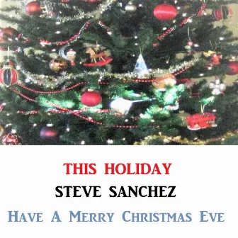 This Holiday by Steve Sanchez