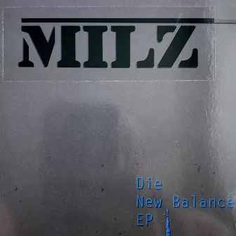 Die New Balance EP by MILZ