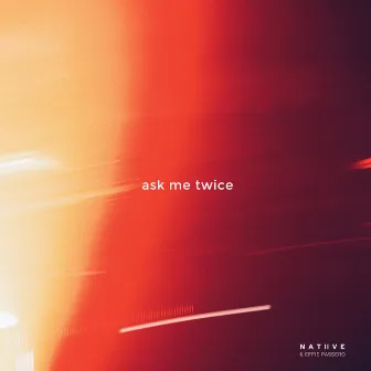 ask me twice by Effie Passero