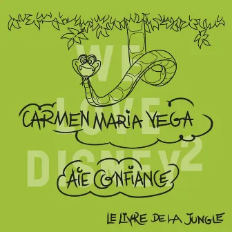 Aie confiance (De 'Le livre de la jungle') by Carmen Maria Vega