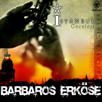 İstanbul Geceleri by Barbaros Erkose