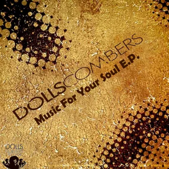 Music for Your Soul by Dolls Combers