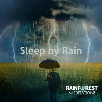 Sleep by Rain by Rainforest Meditations