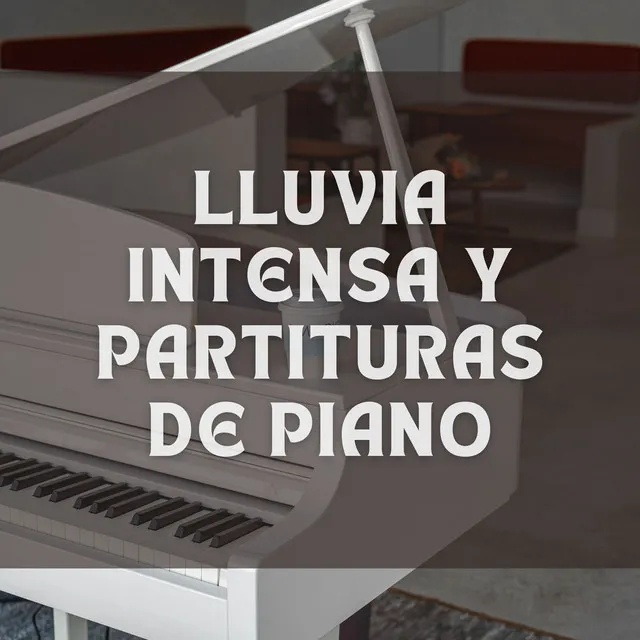 Lluvia Intensa Y Partituras De Piano