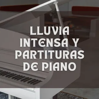 Lluvia Intensa Y Partituras De Piano by Muestreo de lluvia profunda