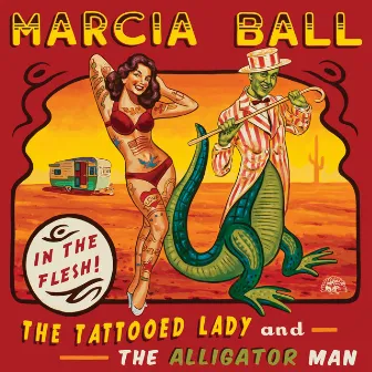 The Tattooed Lady And The Alligator Man by Marcia Ball