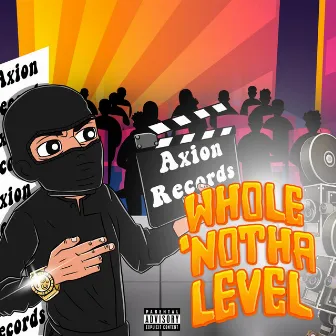 Whole 'Notha Level (with V2 & Too Trill) by Axion