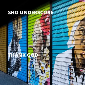 Thank God by Sho Underscore