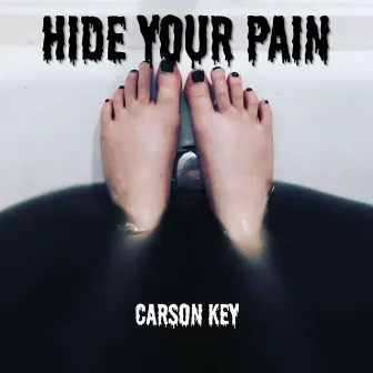 Hide Your Pain by Carson Key