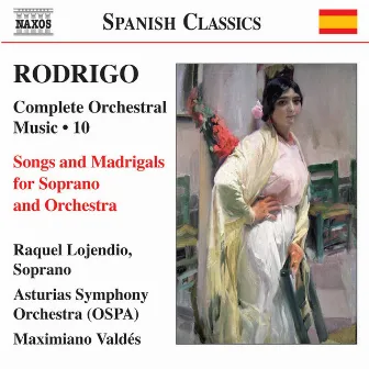 Rodrigo: Songs and Madrigals (Complete Orchestral Works, Vol. 10) by Orquesta Sinfónica del Principado de Asturias