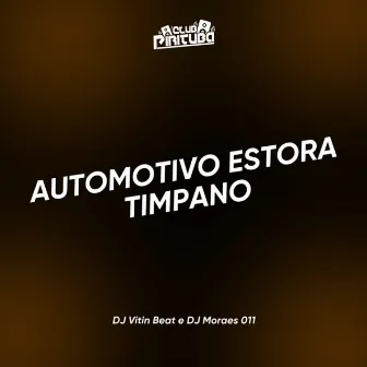 AUTOMOTIVO ESTORA TIMPANO by DJ Vitin Beat