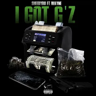 I Got G'z by SheedyBo