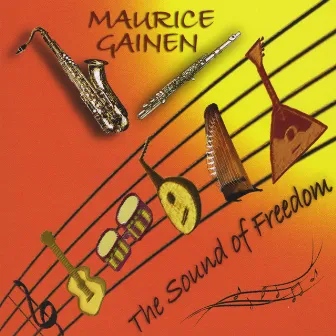 The Sound Of Freedom by Maurice Gainen