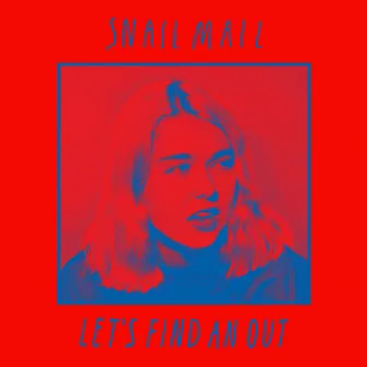 Let's Find an Out by Snail Mail