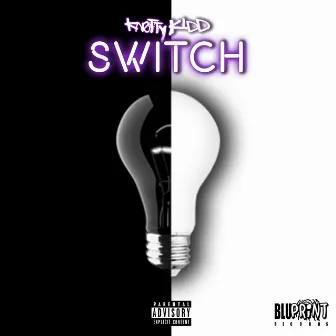 Switch by Knotty Kidd